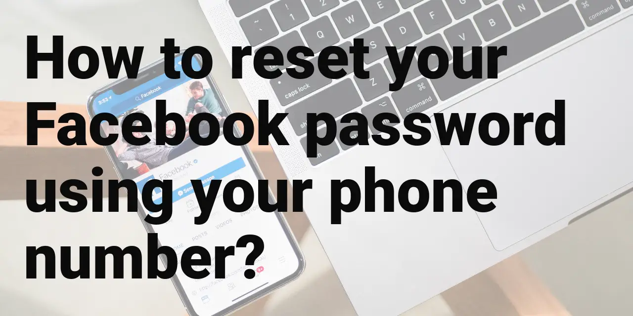 How to reset Facebook password with phone number?