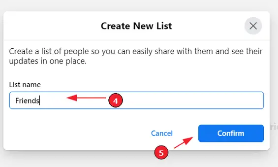 Create a custom friends list on Facebook (Step 5): Name your new list and click &quot;Confirm&quot;