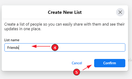 Create a custom friends list on Facebook (Step 5): Name your new list and click "Confirm"