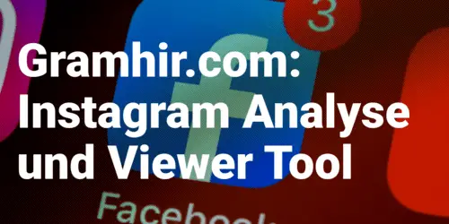 Gramhir.com: Instagram Analyse Tool & Anonymes Instagram Viewer