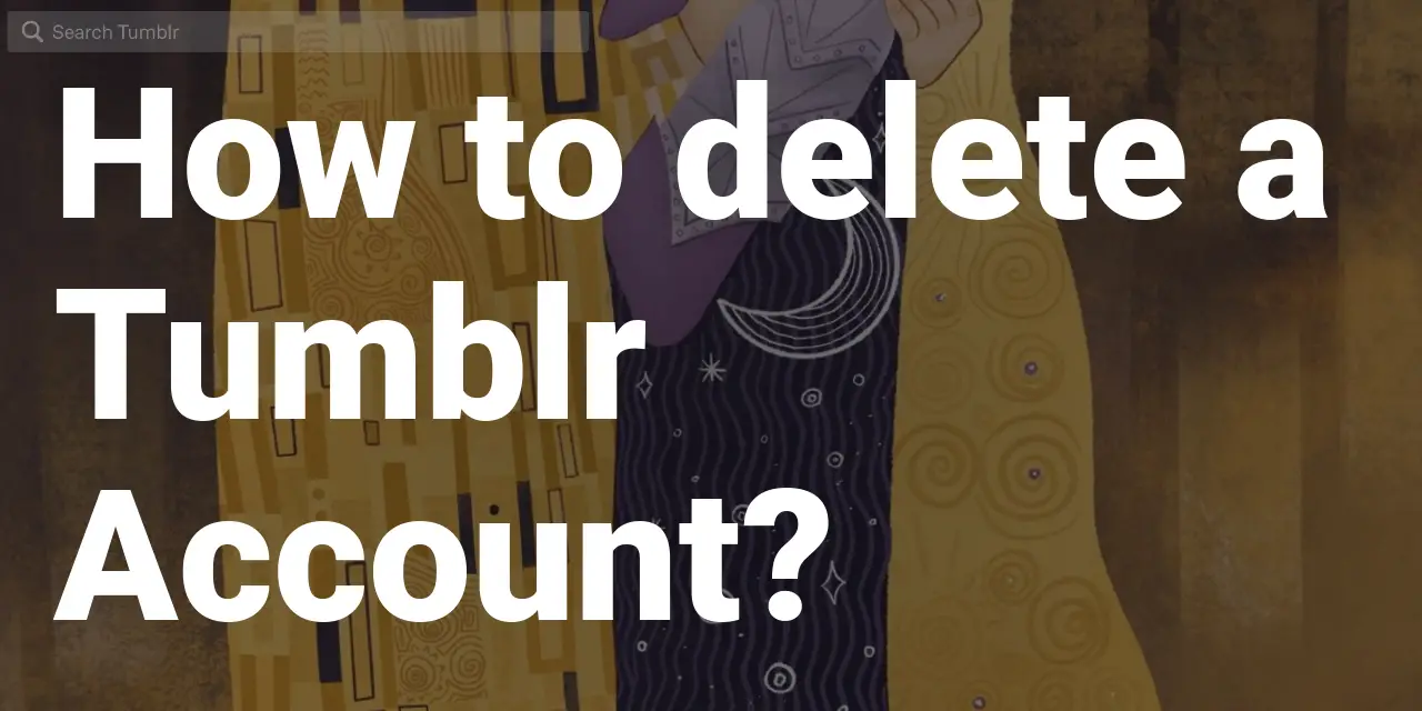 How to delete your Tumblr account?